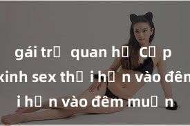 gái trẻ quan hệ Cặp đôi gái xinh sex thổi hồn vào đêm muộn