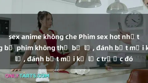 sex anime không che Phim sex hot nhất năm  Top những bộ phim không thể bỏ lỡ, đánh bật mọi kỷ lục trước đó