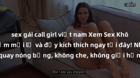 sex gái call girl việt nam Xem Sex Không Che: Trải nghiệm mới lạ và đầy kích thích ngay tại đây! Những cảnh quay nóng bỏng, không che, không giới hạn đang chờ đón bạn. Đừng bỏ lỡ!