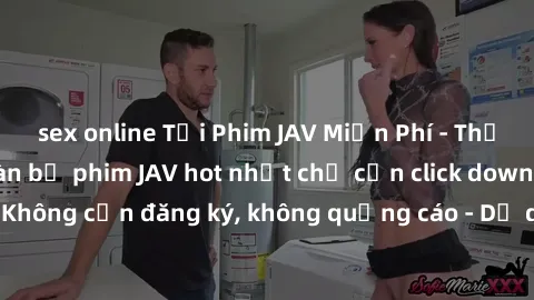 sex online Tải Phim JAV Miễn Phí - Thưởng thức hàng ngàn bộ phim JAV hot nhất chỉ cần click download. Không cần đăng ký, không quảng cáo - Dễ dàng tải về và xem online!