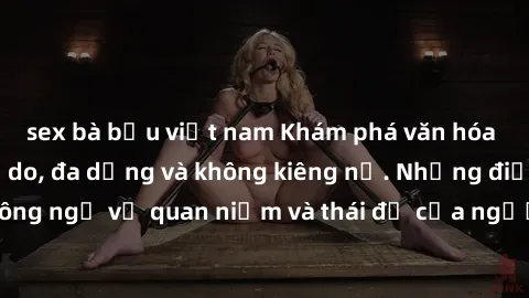 sex bà bầu việt nam Khám phá văn hóa sex Bắc Âu: Sự tự do, đa dạng và không kiêng nể. Những điều không ngờ về quan niệm và thái độ của người Bắc Âu đối với tình dục.