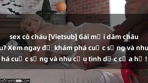sex cô cháu [Vietsub] Gái mại dâm châu Á hấp dẫn đến đâu? Xem ngay để khám phá cuộc sống và nhu cầu tình dục của họ!