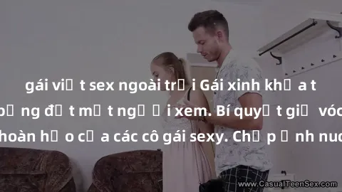 gái việt sex ngoài trời Gái xinh khỏa thân khoe dáng nóng bỏng đốt mắt người xem. Bí quyết giữ vóc dáng hoàn hảo của các cô gái sexy. Chụp ảnh nude tự tin không sợ lộ hàng.