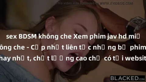 sex BDSM không che Xem phim jav hd miễn phí đỉnh cao không che - Cập nhật liên tục những bộ phim sex hay nhất, chất lượng cao chỉ có tại website chuyên nghiệp hàng đầu.