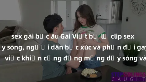 sex gái bắc âu Gái Việt bị lộ clip sex khiến dư luận dậy sóng, người dân bức xúc và phản đối gay gắt. Sự việc khiến cộng đồng mạng dậy sóng và yêu cầu xử lý nghiêm ngặt.